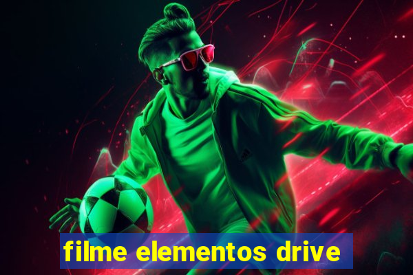 filme elementos drive