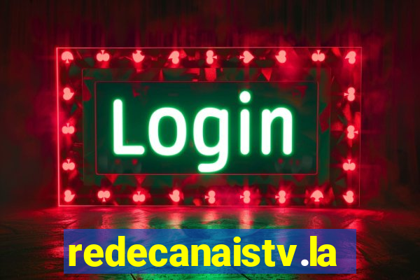 redecanaistv.la