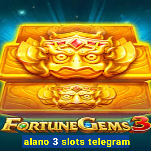 alano 3 slots telegram