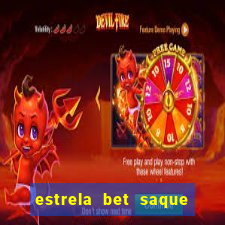 estrela bet saque por dia