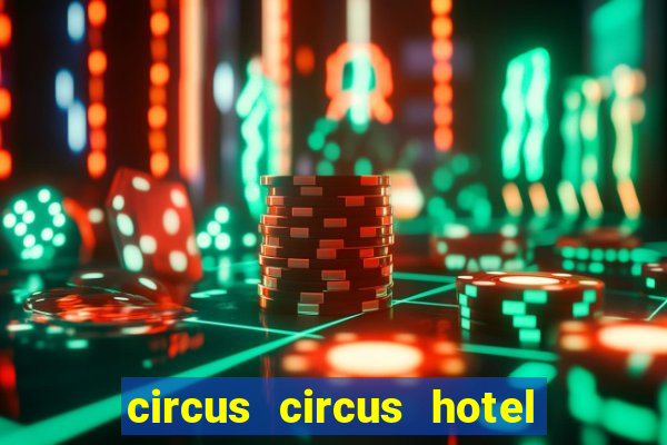 circus circus hotel & casino