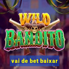 vai de bet baixar