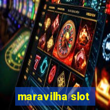 maravilha slot