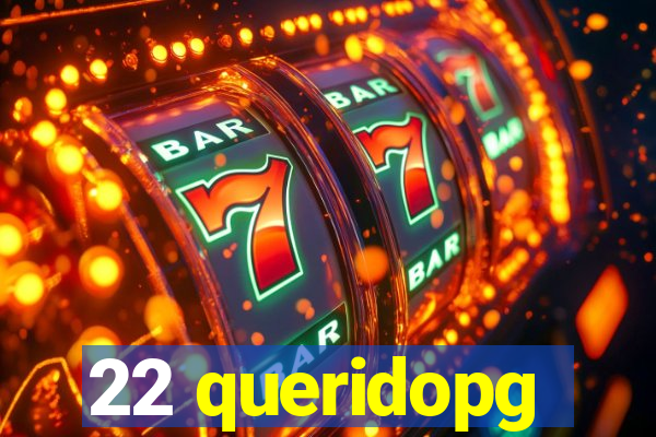 22 queridopg