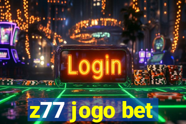 z77 jogo bet