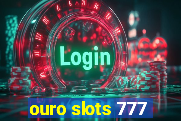 ouro slots 777