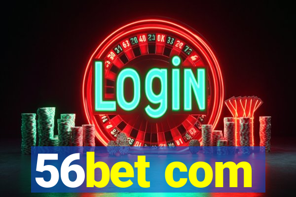 56bet com