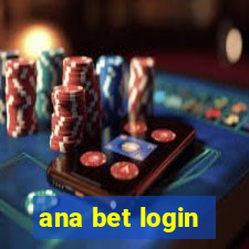 ana bet login