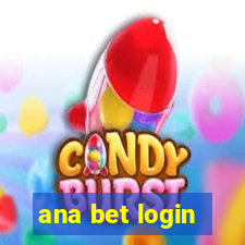 ana bet login