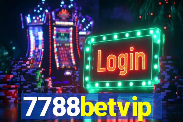 7788betvip