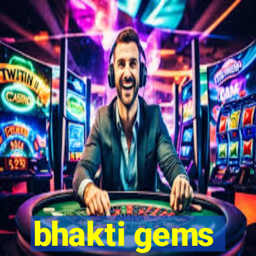 bhakti gems