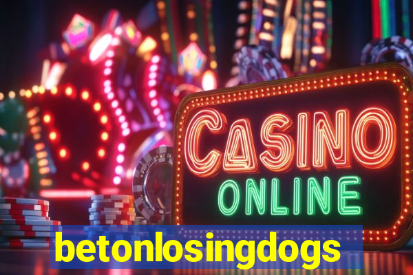 betonlosingdogs