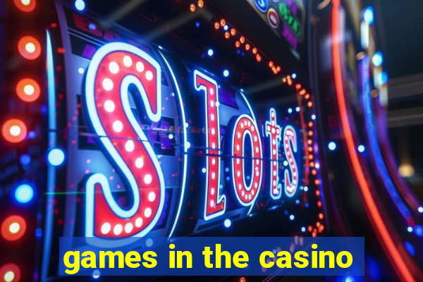 games in the casino