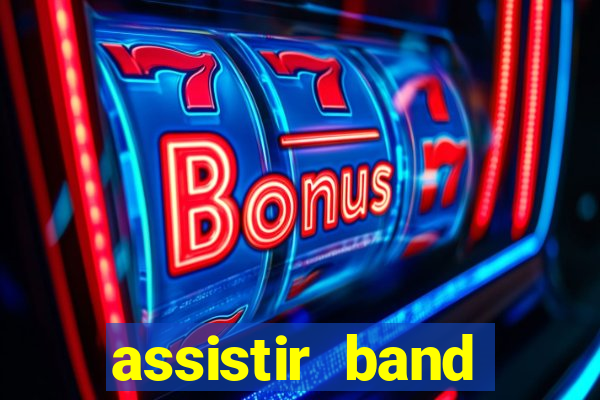 assistir band sports ao vivo gratis