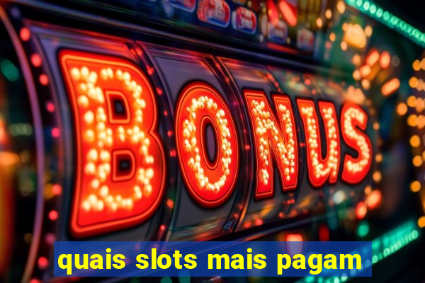 quais slots mais pagam