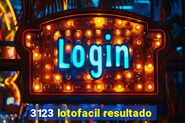 3123 lotofacil resultado