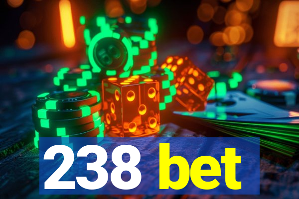 238 bet