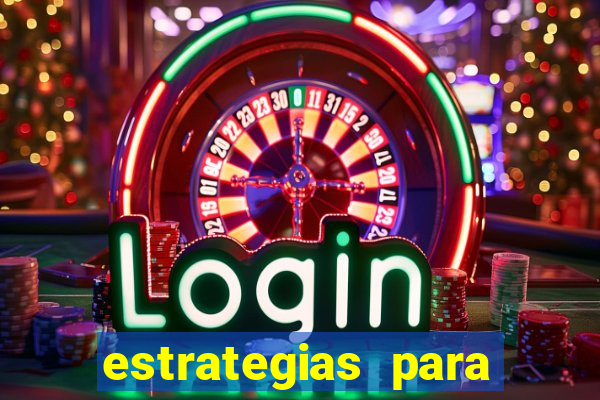 estrategias para jogos slots