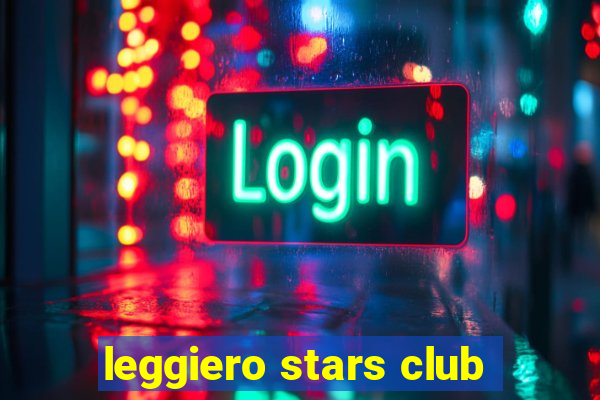 leggiero stars club