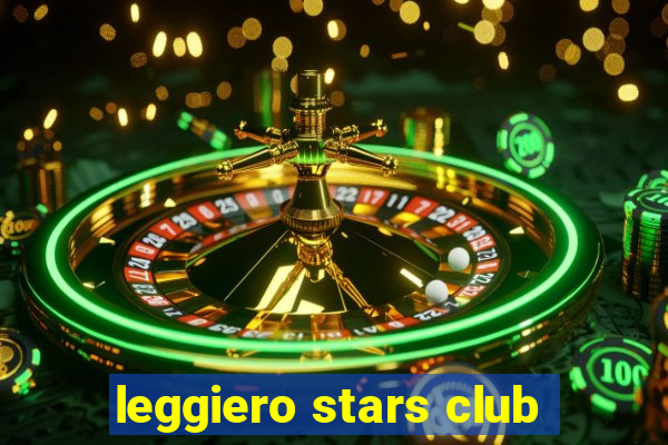 leggiero stars club