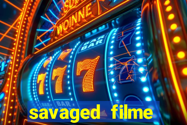 savaged filme completo dublado