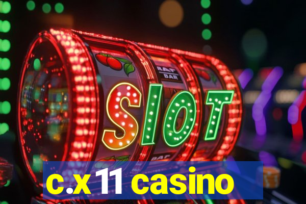 c.x11 casino