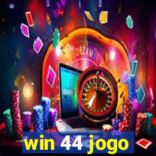 win 44 jogo