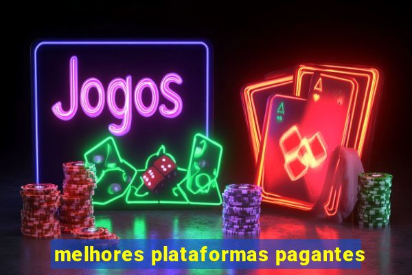 melhores plataformas pagantes