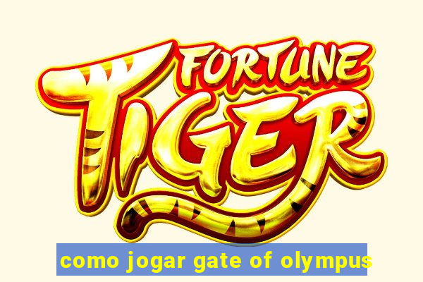 como jogar gate of olympus