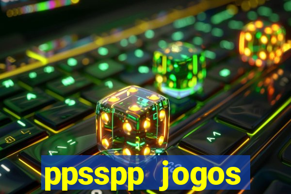 ppsspp jogos download mediafıre