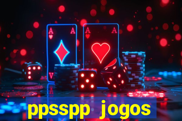 ppsspp jogos download mediafıre