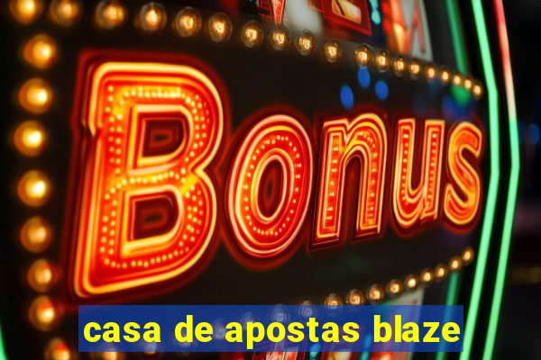 casa de apostas blaze