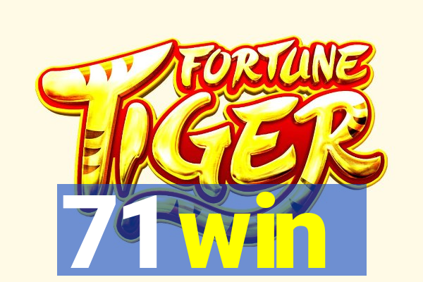 71 win