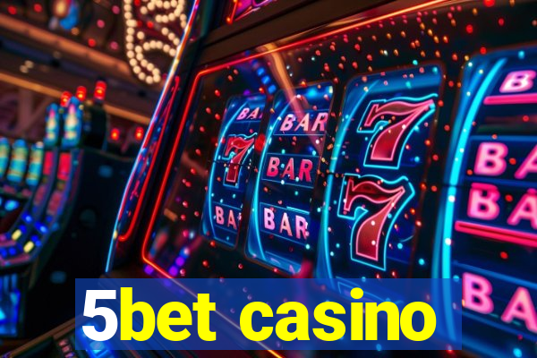 5bet casino