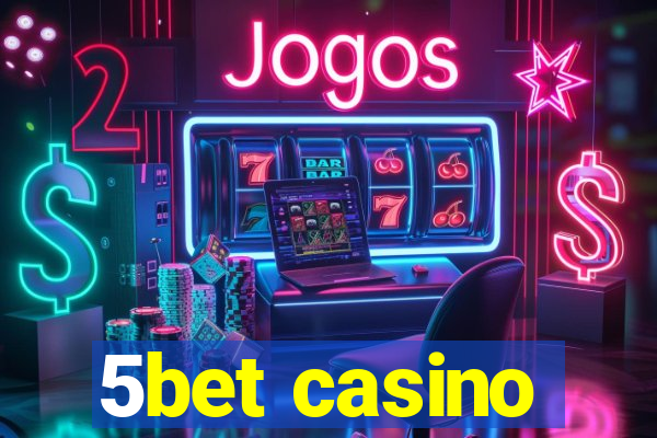 5bet casino