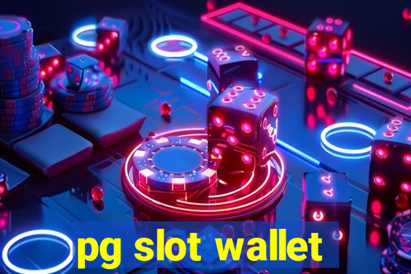 pg slot wallet