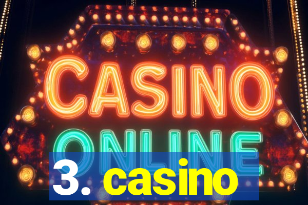 3. casino