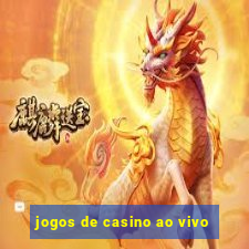 jogos de casino ao vivo