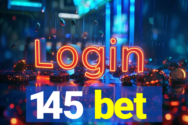 145 bet