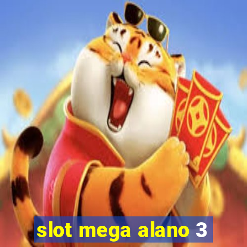 slot mega alano 3