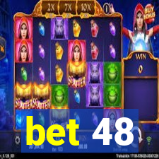 bet 48