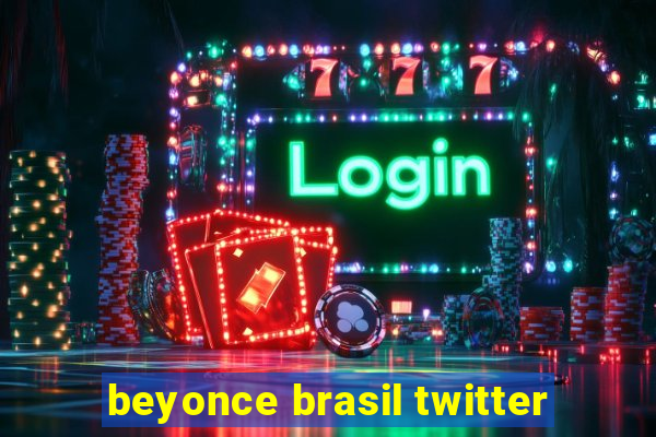 beyonce brasil twitter