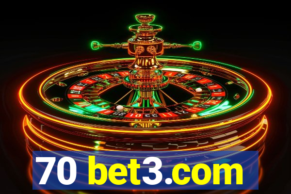 70 bet3.com