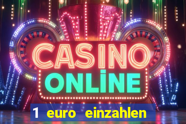 1 euro einzahlen casino bonus