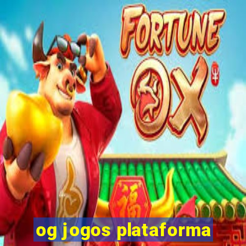 og jogos plataforma