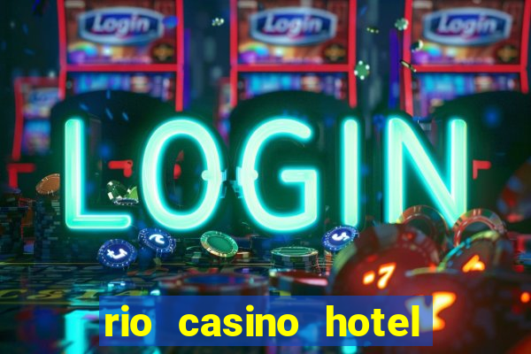 rio casino hotel las vegas