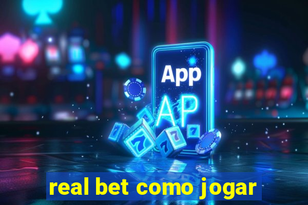 real bet como jogar