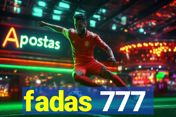 fadas 777