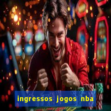 ingressos jogos nba nova york