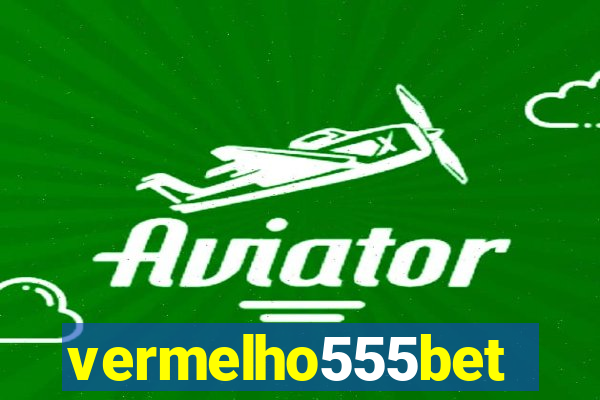 vermelho555bet